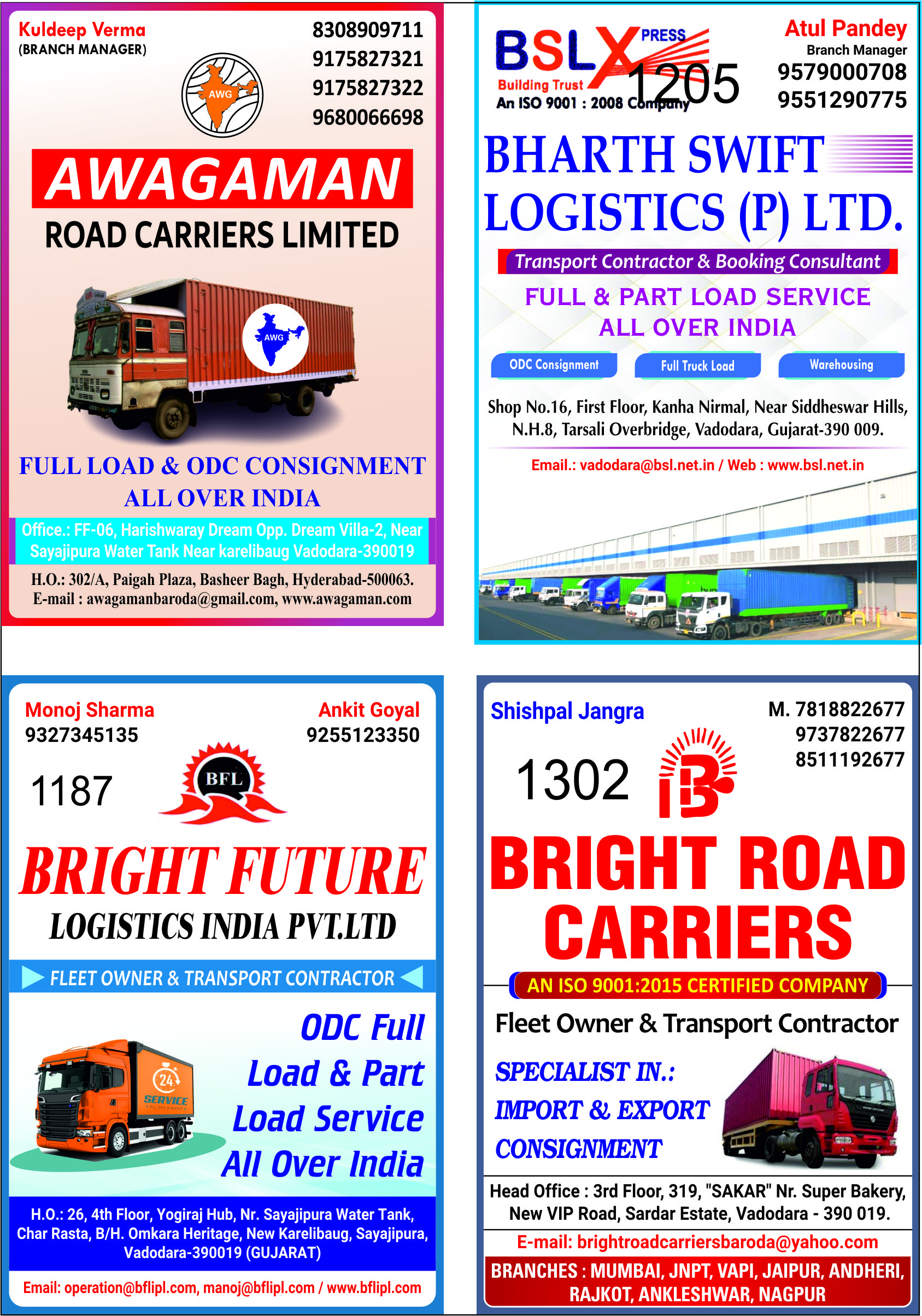 Awagaman Road Carriers , Bharth Swift Logistics Pvt.Ltd., Bright Future Logistics Pvt Ltd., Bright Road Carriers